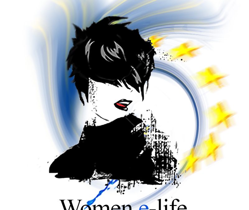 WOMEN e LIFE FAIT APPEL A VOUS POUR RELEVER DE NOUVEAUX DÉFIS