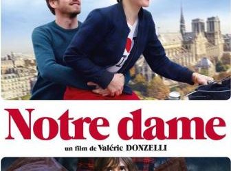 « NOTRE-DAME » UN FILM DE ET AVEC VALERIE DONZELLI A VOIR ABSOLUMENT