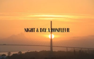 SEJOUR A HONFLEUR : « NIGHT & DAY » UN NOM A RETENIR